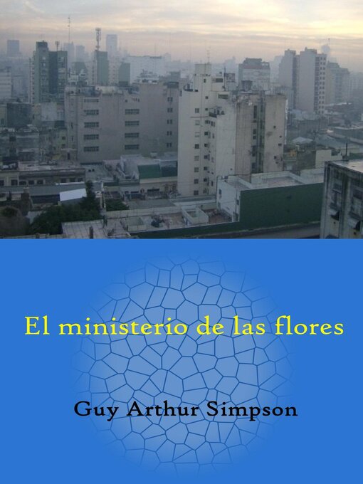 Title details for El ministerio de las flores by Guy Arthur Simpson - Available